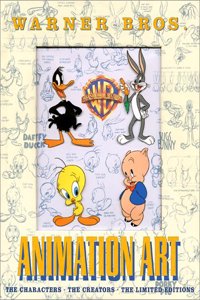 Warner Bros. Animation Art: The Characters the Creators