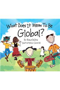 What Does It Mean to Be Global?