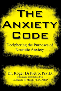 Anxiety Code: Deciphering the Purposes of Neurotic Anxiety