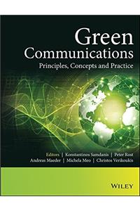 Green Communications: Principles, Concepts and Practice