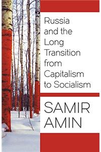 Russia and the Long Transition from Capitalism to Socialism