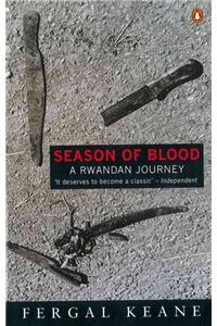 Season of Blood: A Rwandan Journey