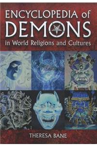 Encyclopedia of Demons in World Religions and Cultures