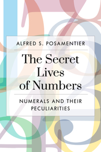 The Secret Lives of Numbers