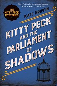 Kitty Peck and the Parliament of Shadows