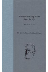 What Shaw Really Wrote About the War