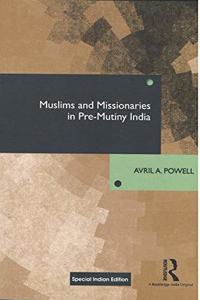 Muslims and Missionaries in Pre-Mutiny India