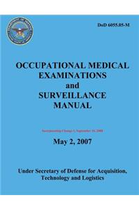 Occupational Medical Examinations and Surveillance Manual (DoD 6055.05-M) (Incorporating Change 1, September 2008)