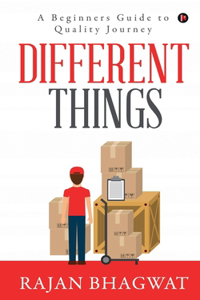 Different Things: A Beginners Guide to Quality Journey