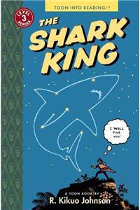 Shark King: Toon Books Level 3