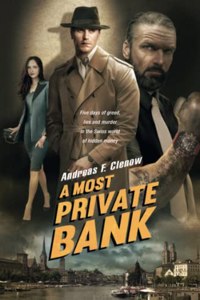 Most Private Bank: Five days of greed, lies and murder in the Swiss world of hidden money