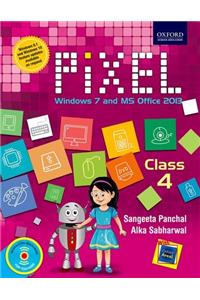 Pixel Class 4: Windows 7 and MS Office 2013
