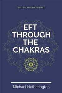 Emotional Freedom Technique (EFT) Through The Chakras