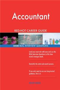 Accountant RED-HOT Career Guide; 2528 REAL Interview Questions