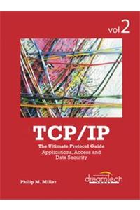 Tcp/Ip Vol 2: The Ultimate Protocol Guide Applications,Access And Data Security