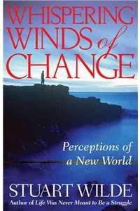 Whispering Winds of Change: Perceptions of a New World