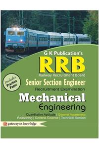 RRB Senior Section Engineer Recruitment Examination - Mechanical Engineering : Includes Practice Paper