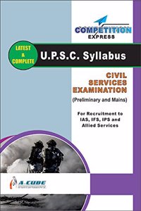 CIVIL SERVICES EXAMINATION (PRELIMINARY AND MAINS) UPSC SYLLABUS FOR IAS,IFS,IPS AND ALLIED SERVICES