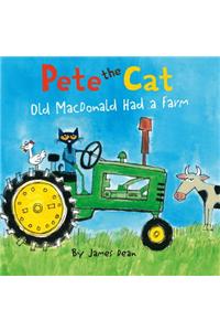 Pete the Cat: Old MacDonald Had a Farm