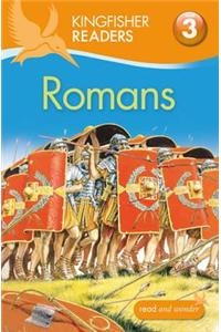 Kingfisher Readers: Romans (Level 3: Reading Alone with Some Help)