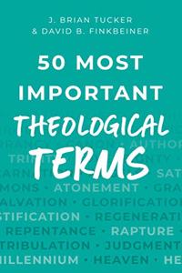 50 Most Important Theological Terms