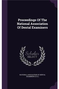 Proceedings of the National Association of Dental Examiners