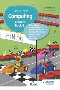 Cambridge Primary Computing Learner's Book Stage 5: Hodder Education Group