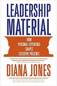 Leadership Material: How Personal Experience Shapes Executive Presence