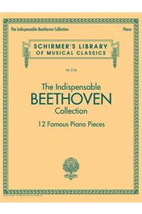 Indispensable Beethoven Collection - 12 Famous Piano Pieces