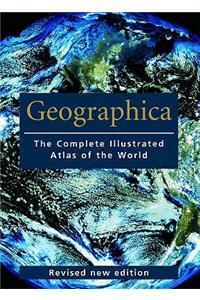 Geographica: The Complete Illustrated Atlas of the World