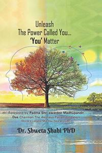 Unleash the Power called You ..YOU matter