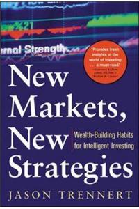 New Markets, New Strategies: Wealth-Building Habits for Intelligent Investing