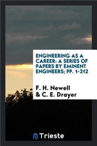 Engineering as a Career: A Series of Papers by Eminent Engineers