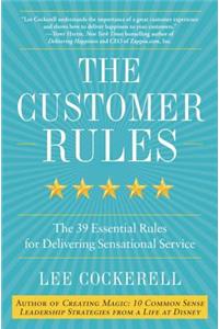 Customer Rules: The 39 Essential Rules for Delivering Sensational Service