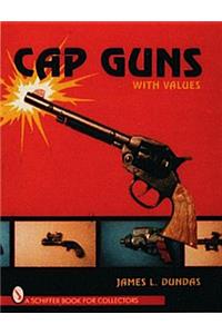 Cap Guns: With Values