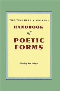 Teachers & Writers Handbook of Poetic Forms