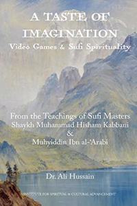 Taste of Imagination: Video Games and Sufi Spirituality