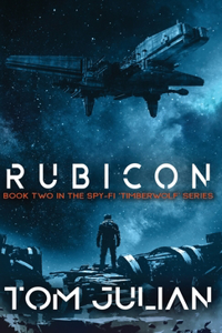 Rubicon: Book Two in the Spy-fi 'Timberwolf' Series