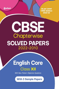 Cbse English Core Chapterwise Solved Papers Class 12 for 2023 Exam (as Per Latest Cbse Syllabus 2022-23)