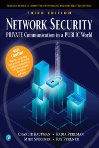 Network Security: Private Communication in a Public World