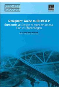 Designers' Guide to En 1993-2. Eurocode 3: Design of Steel Structures. Part 2: Steel Bridges: Design of Steel Structures: Steel Bridges