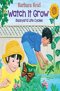 Watch It Grow: Backyard Life Cycles