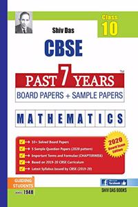 Shiv Das CBSE Past 7 Years Board Papers and Sample Papers for Class 10 Maths (2020 Board Exam Edition)