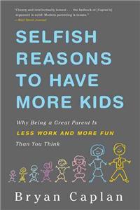 Selfish Reasons to Have More Kids