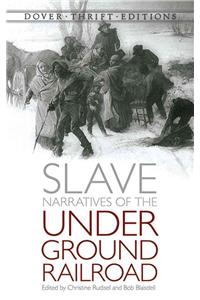 Slave Narratives of the Underground Railroad