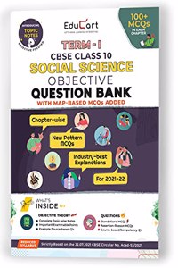 Educart TERM 1 SOCIAL SCIENCE MCQ Class 10 Question Bank Book 2022 (Based on New MCQs Type Introduced in 2nd Sep 2021 CBSE Sample Paper)