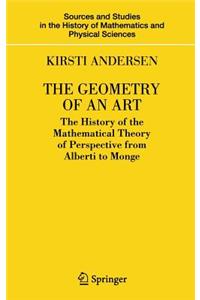 Geometry of an Art: The History of the Mathematical Theory of Perspective from Alberti to Monge