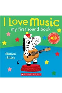 I Love Music: My First Sound Book: My First Sound Book