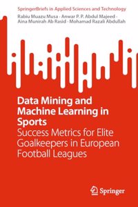 Data Mining and Machine Learning in Sports