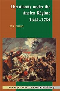 Christianity Under the Ancien Regime, 1648 1789